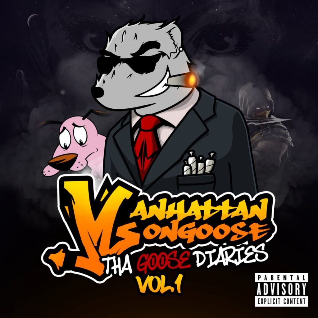 Manhattan Moongoose - Tha Goose Diaries Vol. 1