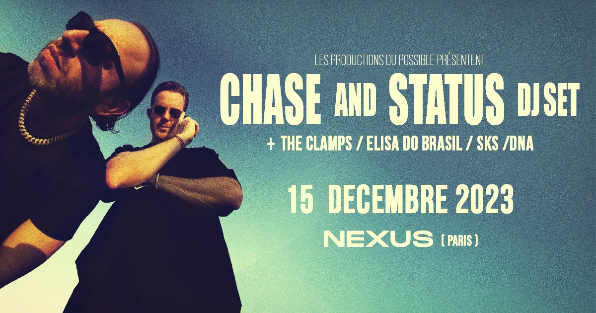 Chase & Status au Nexus Paris