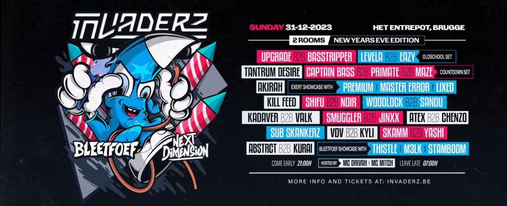 Invaderz NYE invites Bleetfoef & Next Dimension