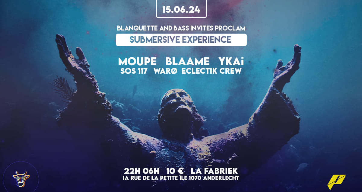 Blanquette invites Proclam: Submersive Experience