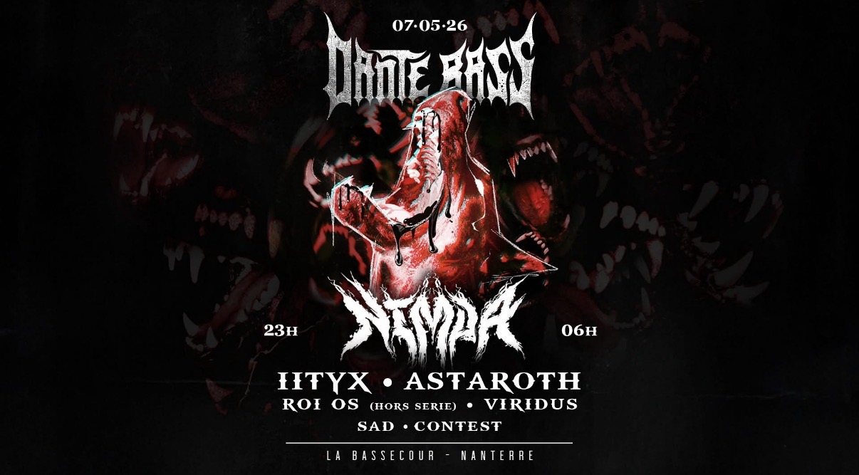 Dante Bass invite NIMDA , IITYX and more